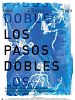 Poster der Los Pasos Dobles