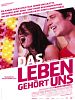 Poster der Das Leben gehört uns