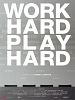 Poster der Work Hard - Play Hard