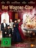 Poster der Der Wagner-Clan. Eine Familiengeschichte