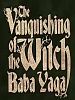 Poster der The Vanquishing of the Witch Baba Yaga