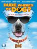 Poster der Dude Where's My Dog?!