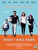 Poster der Wish I Was Here
