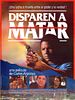 Poster der Disparen a Matar
