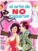 Poster der El arte de no casarse