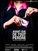 Poster der Avant que de tout perdre