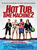 Poster der Hot Tub Time Machine 2