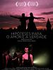 Poster der Hipóteses para o Amor e a Verdade