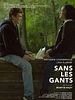 Poster der Sans les gants