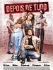 Poster der Depois de Tudo