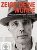 Poster der Zeige deine Wunde - Kunst und Spiritualität bei Joseph Beuys