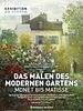 Poster der Das Malen des modernen Gartens: Monet bis Matisse