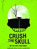 Poster der Crush The Skull
