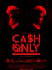 Poster der Cash Only