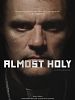 Poster der Almost Holy