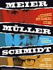 Poster der Meier Müller Schmidt