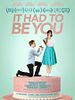 Poster der It Had To Be You