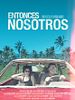Poster der Entonces Nosotros