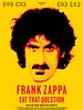Poster der Frank Zappa - Eat That Question