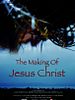 Poster der The Making Of Jesus Christ
