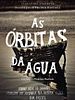 Poster der As Órbitas da Água