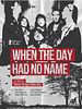 Poster der When the Day Had no Name