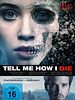 Poster der Tell Me How I Die
