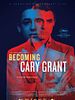 Poster der Becoming Cary Grant