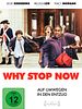 Poster der Why Stop Now - Auf Umwegen in den Entzug
