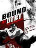 Poster der Bound By Debt