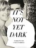 Poster der It's Not Yet Dark