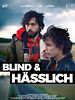 Poster der Blind & Hässlich