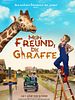 Poster der Mein Freund, die Giraffe