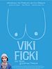 Poster der Viki Ficki