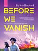 Poster der Before We Vanish
