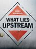 Poster der What Lies Upstream