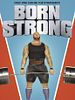Poster der Born Strong