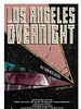 Poster der Los Angeles Overnight
