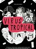 Poster der Virus tropical