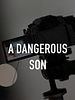 Poster der A Dangerous Son