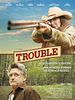 Poster der Trouble