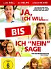 Poster der Ja, ich will... bis ich "Nein" sage