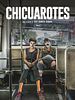 Poster der Chicuarotes