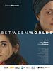 Poster der Between Worlds