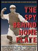 Poster der The Spy Behind Home Plate