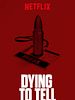 Poster der Dying to Tell