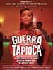 Poster der Guerra da Tapioca