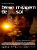 Poster der Breve Miragem de Sol