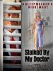 Poster der Stalked by My Doctor: A Sleepwalker's Nightmare
