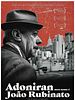Poster der Adoniran - Meu Nome é João Rubinato